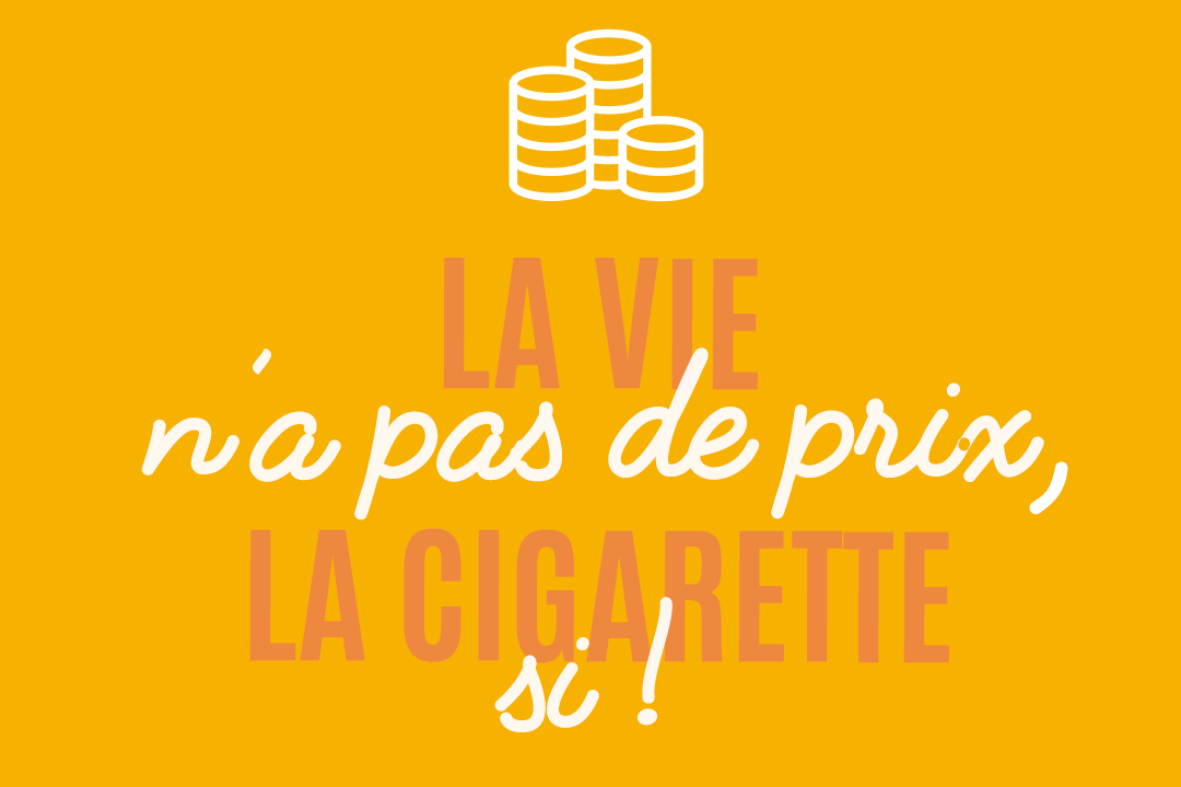 200506 - Communication Tabac info service La vie n'a pas de prix la cigarette si - La Déviation