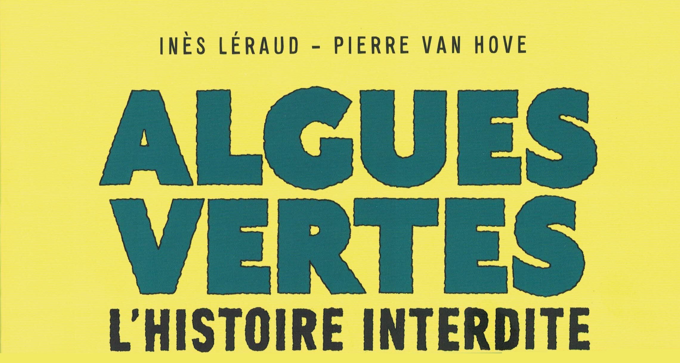 200528 - Haut couverture BD Algues vertes l'histoire interdite Inès Léraud et Pierre Van Hove - La Déviation