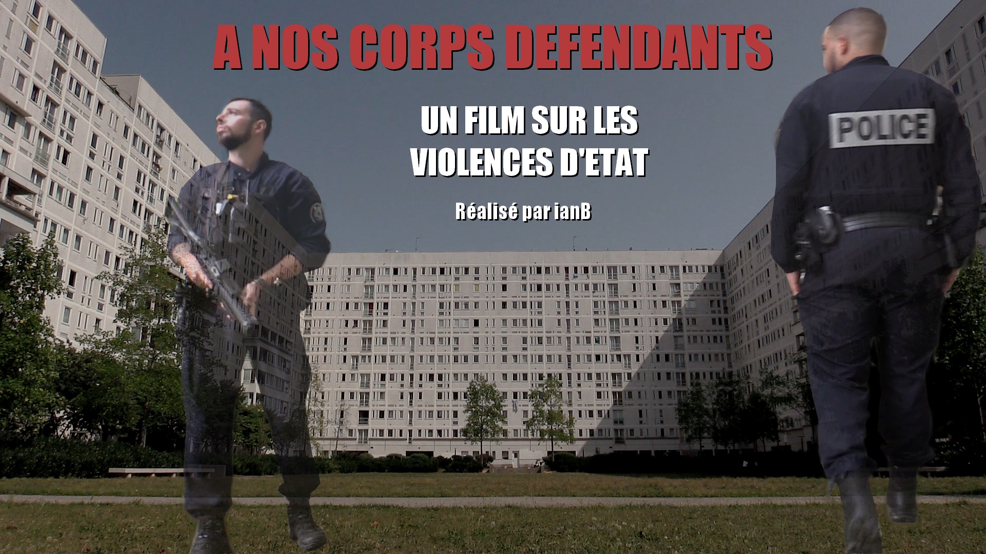 200520 - Visuel docu A nos corps défendants un film sur les violences d'Etat - La Déviation